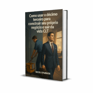 Como usar o décimo terceiro para construir seu próprio negócio e sair da vida CLT